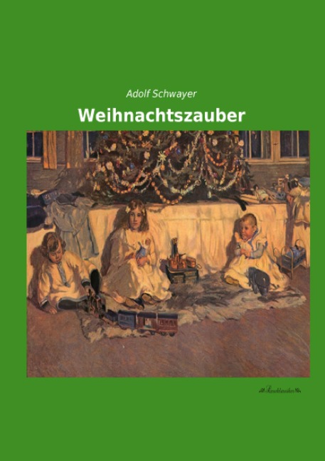 Weihnachtszauber - Adolf Schwayer
