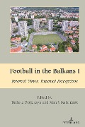 Football in the Balkans I - 