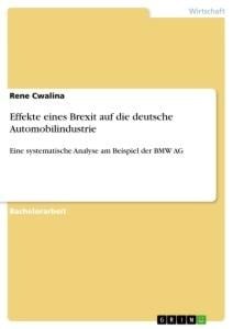 Effekte eines Brexit auf die deutsche Automobilindustrie - Rene Cwalina