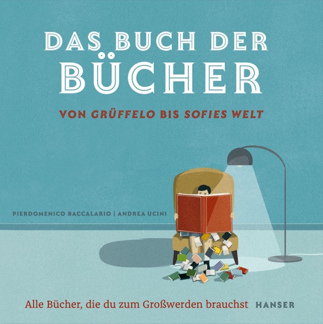 Das Buch der Bücher - von Grüffelo bis Sofies Welt - Pierdomenico Baccalario