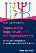 Cover-Bild zum Titel 'Angewandte Improvisation in der Psychotherapie' von 'Miriam Stein, Knut Schnell'