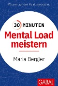 30 Minuten Mental Load meistern - Maria Bergler