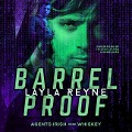 Barrel Proof: (Agents Irish and Whiskey, #3) - Layla Reyne