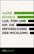 Lug, Ton und Kip. Die Erforschung der Wicklows - Aleks Scholz