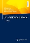 Entscheidungstheorie - Helmut Laux, Robert M. Gillenkirch, Heike Y. Schenk-Mathes