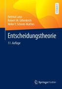 Cover-Bild zum Titel 'Entscheidungstheorie' von 'Helmut Laux, Robert M. Gillenkirch, Heike Y. Schenk-Mathes'
