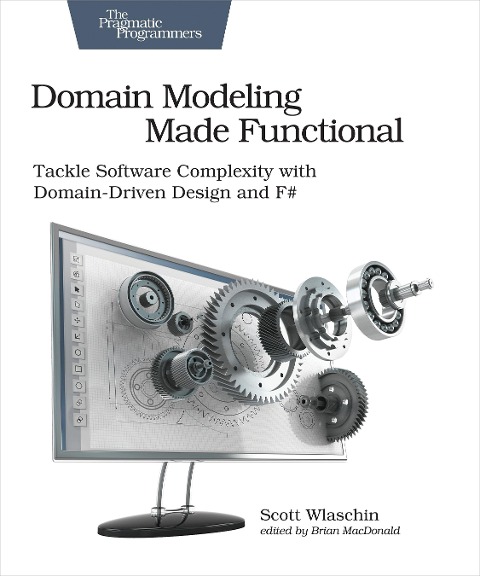 Domain Modeling Made Functional - Scott Wlaschin