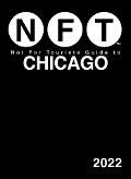 Not For Tourists Guide to Chicago 2022 - 