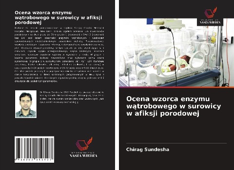 Ocena wzorca enzymu w¿trobowego w surowicy w afiksji porodowej - Chirag Sundesha