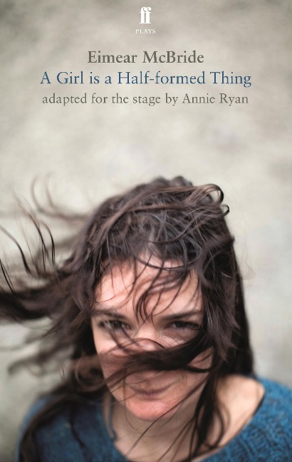 A Girl is a Half-Formed Thing - Eimear Mcbride