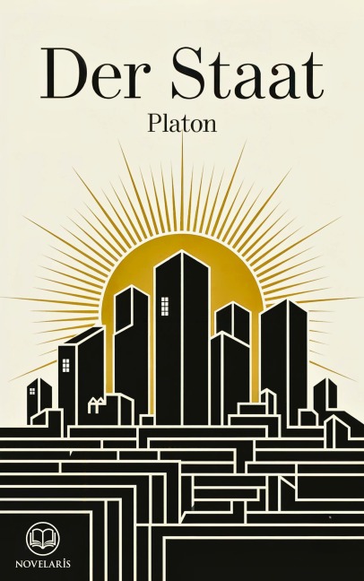 Platon: Der Staat - Platon