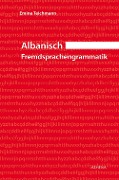 Cover-Bild zum Titel 'Albanisch - Fremdsprachengrammatik' von 'Emine Teichmann'