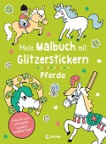 Mein Malbuch mit Glitzerstickern - Pferde - 