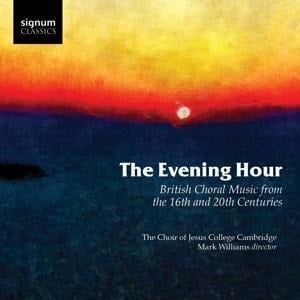 The Evening Hour-Britische Chormusik - M. /Choir of Jesus College Cambridge Williams