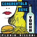 Cover-Bild zum Titel 'Cenerentola beve vodka' von 'Flavio Villani'