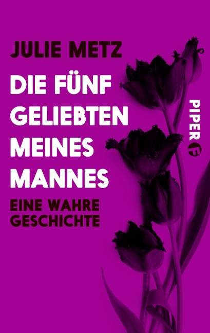 Die fünf Geliebten meines Mannes - Julie Metz