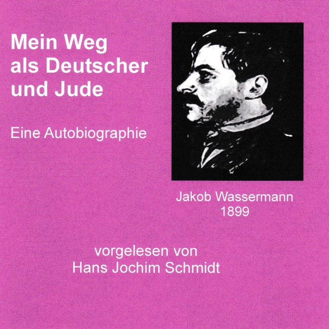 Mein Weg als Deutscher und Jude - Jakob Wassermann