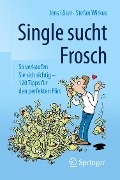 Single sucht Frosch - Stefan Wirkus, Jens Löser