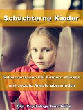 Cover-Bild zum Titel 'Schüchterne Kinder - Selbstvertrauen bei Kindern stärken und soziale Ängste überwinden' von 'Dipl. Psychologe Jens Seidel'