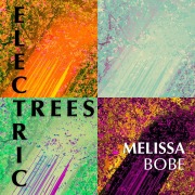 Cover-Bild zum Titel 'Electric Trees' von 'Melissa Bobe'