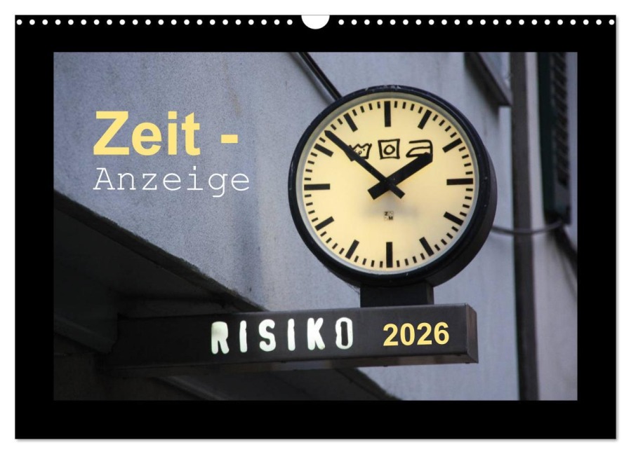 Zeit-Anzeige (Wandkalender 2026 DIN A3 quer), CALVENDO Monatskalender - Angelika Keller