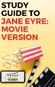 Study Guide to Jane Eyre: Movie Version - Gigi Mack