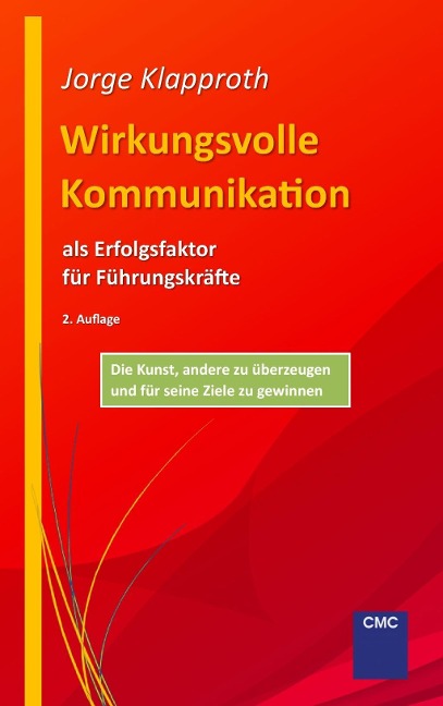 Wirkungsvolle Kommunikation als Erfolgsfaktor für Führungskräfte - Jorge Klapproth