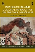 Cover-Bild zum Titel 'Psychosocial and Cultural Perspectives on the War in Ukraine' von ''
