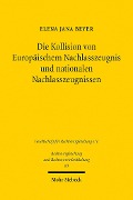 Cover-Bild zum Titel 'Die Kollision von Europäischem Nachlasszeugnis und nationalen Nachlasszeugnissen' von 'Elena Jana Beyer'