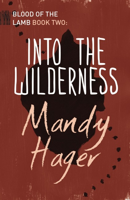 Into the Wilderness - Mandy Hager