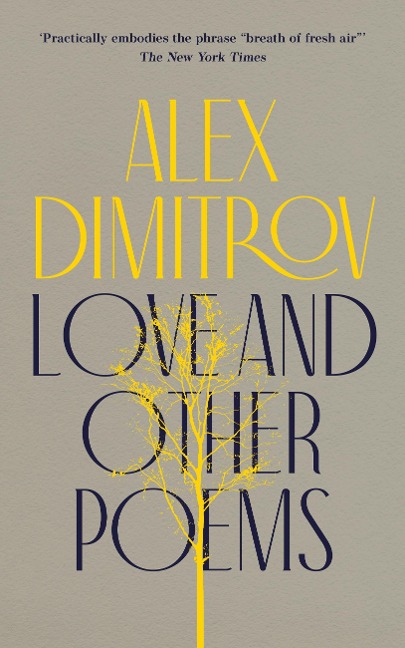 Love and Other Poems - Alex Dimitrov