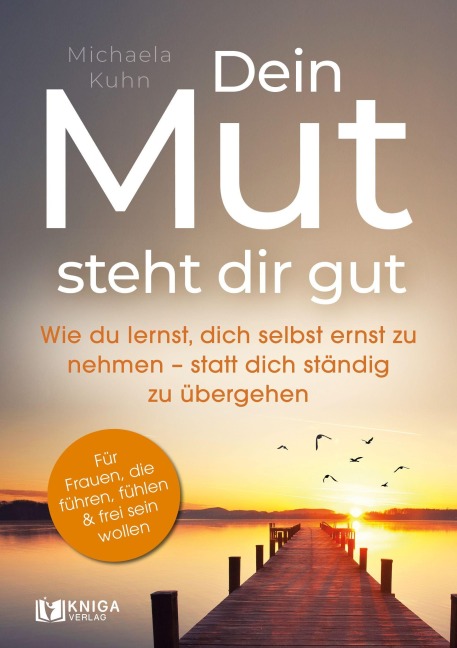 Dein Mut steht dir gut - Michaela Kuhn