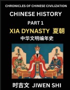 Cover-Bild zum Titel 'Chinese History (Part 1) - Xia Dynasty, Learn Mandarin China's Language and Culture by Reading Practice, Pinyin, English, HSK Preparation' von 'Jiwen Shi'