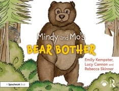Cover-Bild zum Titel 'Mindy and Mo's Bear Bother' von 'Emily Kempster, Lucy Cannon, Rebecca Skinner'