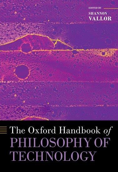The Oxford Handbook of Philosophy of Technology - 