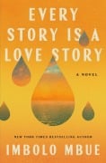 Cover-Bild zum Titel 'Every Story Is a Love Story' von 'Imbolo Mbue'