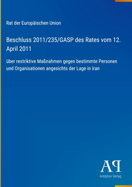 Beschluss 2011/235/GASP des Rates vom 12. April 2011 - Rat der Europäischen Union