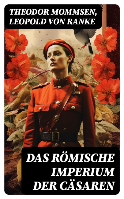 Das Römische Imperium der Cäsaren - Theodor Mommsen, Leopold von Ranke