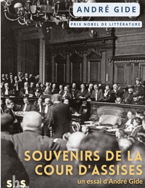 Souvenirs de la cour d'assises - André Gide