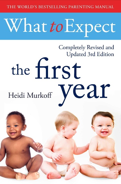 What To Expect The 1st Year [rev Edition] - Heidi Murkoff