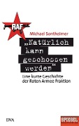 Cover-Bild zum Titel '"Natürlich kann geschossen werden"' von 'Michael Sontheimer'