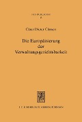 Die Europäisierung der Verwaltungsgerichtsbarkeit - Claus Dieter Classen