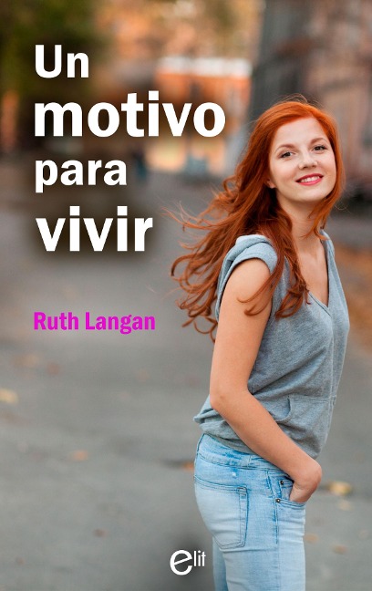 Un motivo para vivir - Ruth Langan