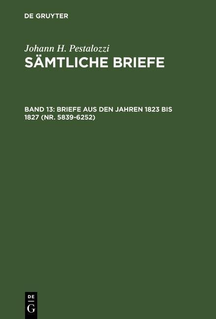 Briefe aus den Jahren 1823 bis 1827 (Nr. 5839-6252) - 