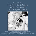 My Friend, Yvette Vickers: In Her Own Words, as Told to John O'Dowd - 