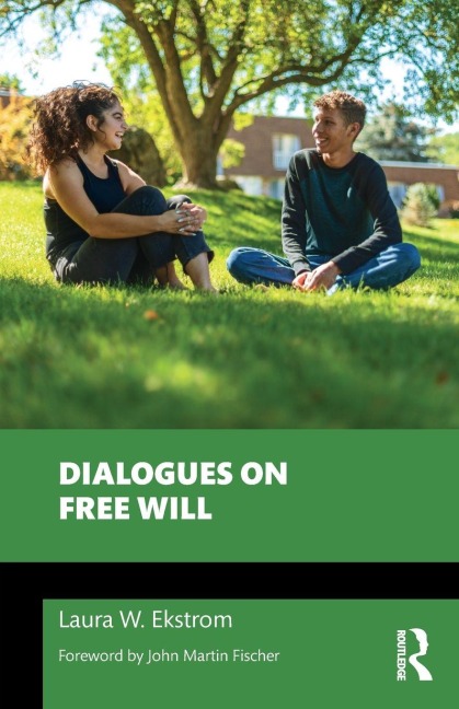 Dialogues on Free Will - Laura W. Ekstrom