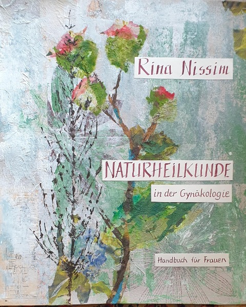Naturheilkunde in der Gynäkologie - Rina Nissim