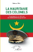 Cover-Bild zum Titel 'La Mauritanie des colonels' von 'N'Diaye'