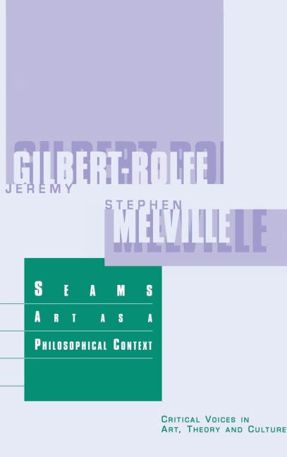 Seams - Stephen Melville, Jeremy Gilbert-Rolfe