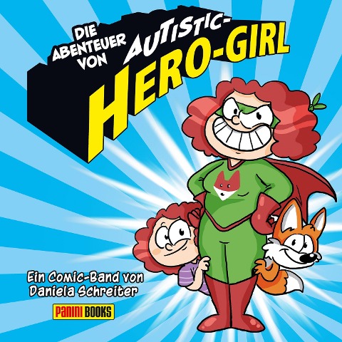 Die Abenteuer von Autistic-Hero-Girl - Daniela Schreiter